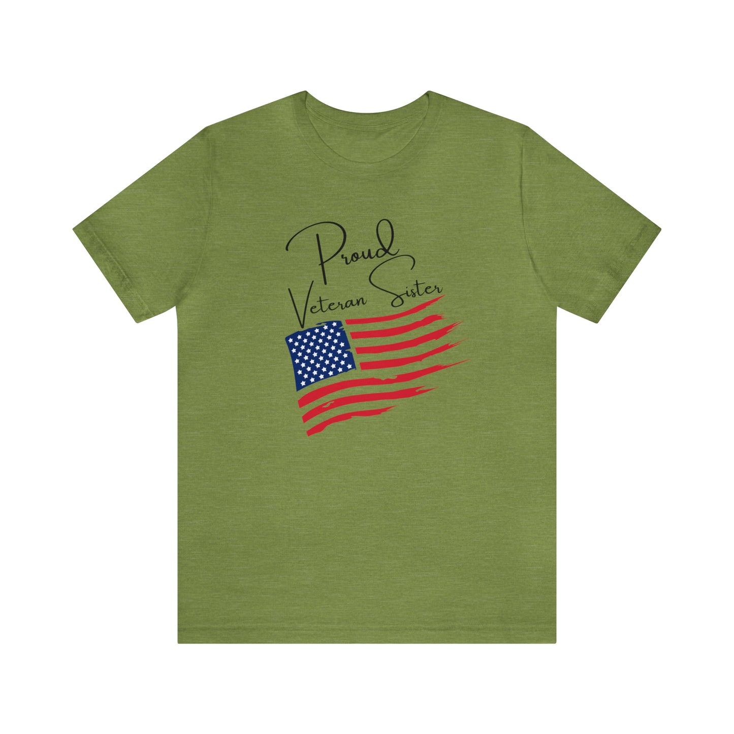 Proud Veteran Sister Great Gift for a Veteran, or Sister of a Veteran Graphic Tee