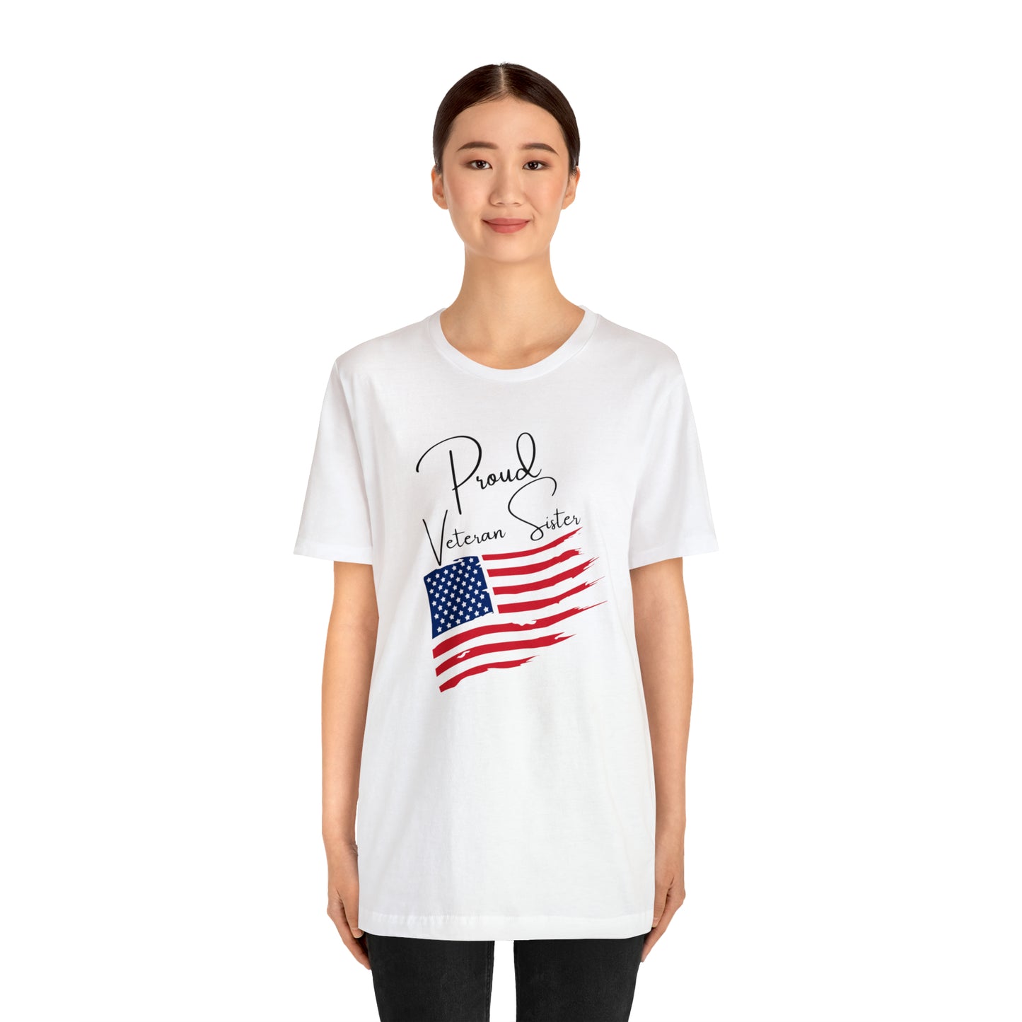 Proud Veteran Sister Great Gift for a Veteran, or Sister of a Veteran Graphic Tee