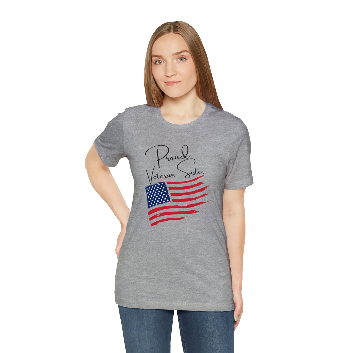 Proud Veteran Sister Great Gift for a Veteran, or Sister of a Veteran Graphic Tee