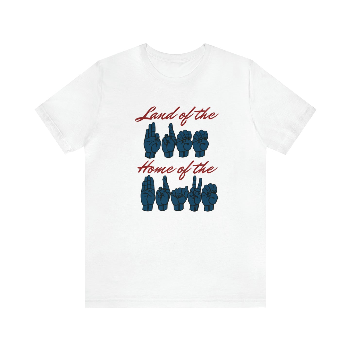 American Land of the Free, Home of the Brave Sign Language Patriotic Tee for Independence Day