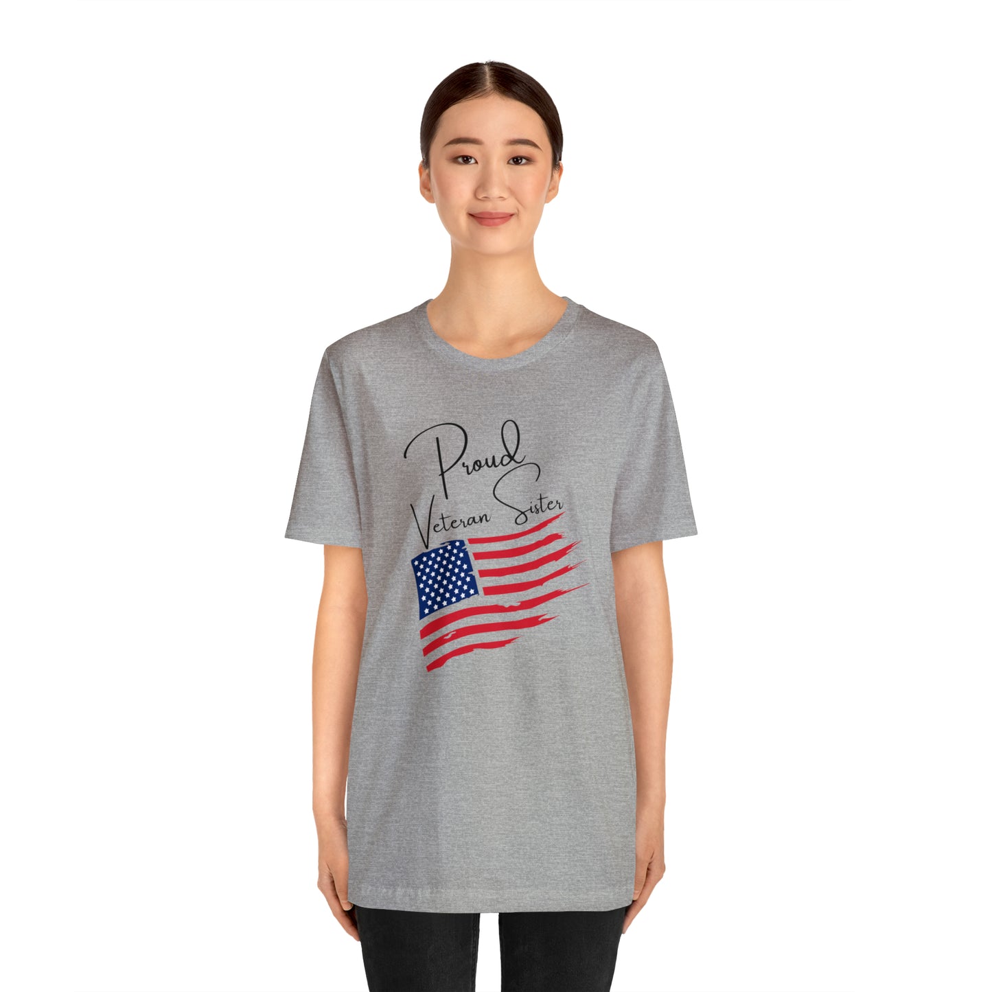 Proud Veteran Sister Great Gift for a Veteran, or Sister of a Veteran Graphic Tee