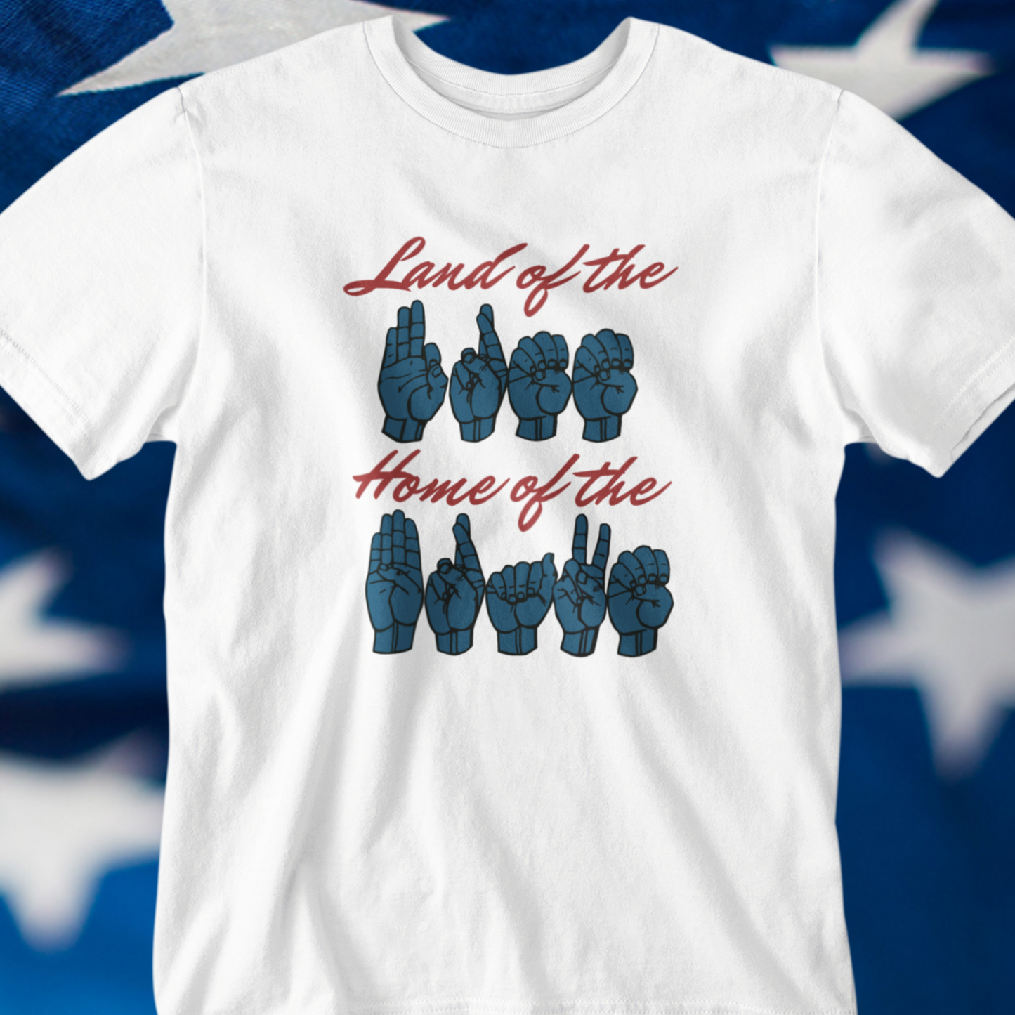 American Land of the Free, Home of the Brave Sign Language Patriotic Tee for Independence Day