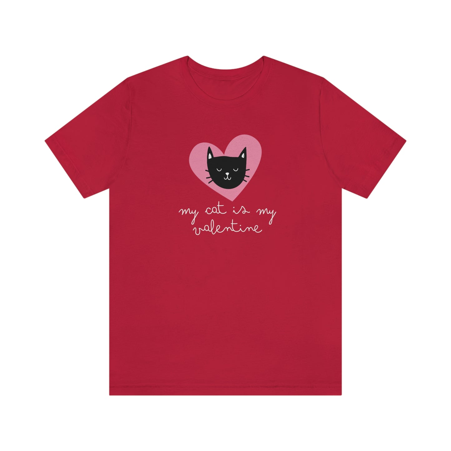 My Cat is My Valentine Unisex Jersey Short Sleeve Tee