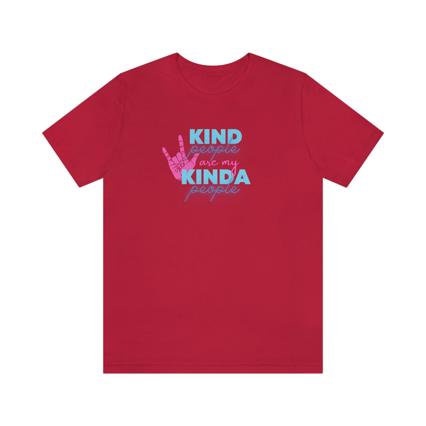 Kind People are My Kinda People Unisex Jersey Short Sleeve Tee